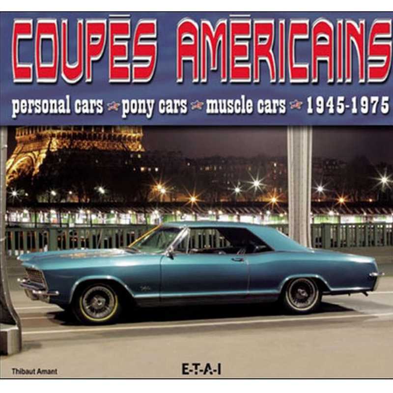 COUPÉS AMÉRICAINS / THIBAULT AMANT / EDITIONS ETAI | 9782726888483 |
