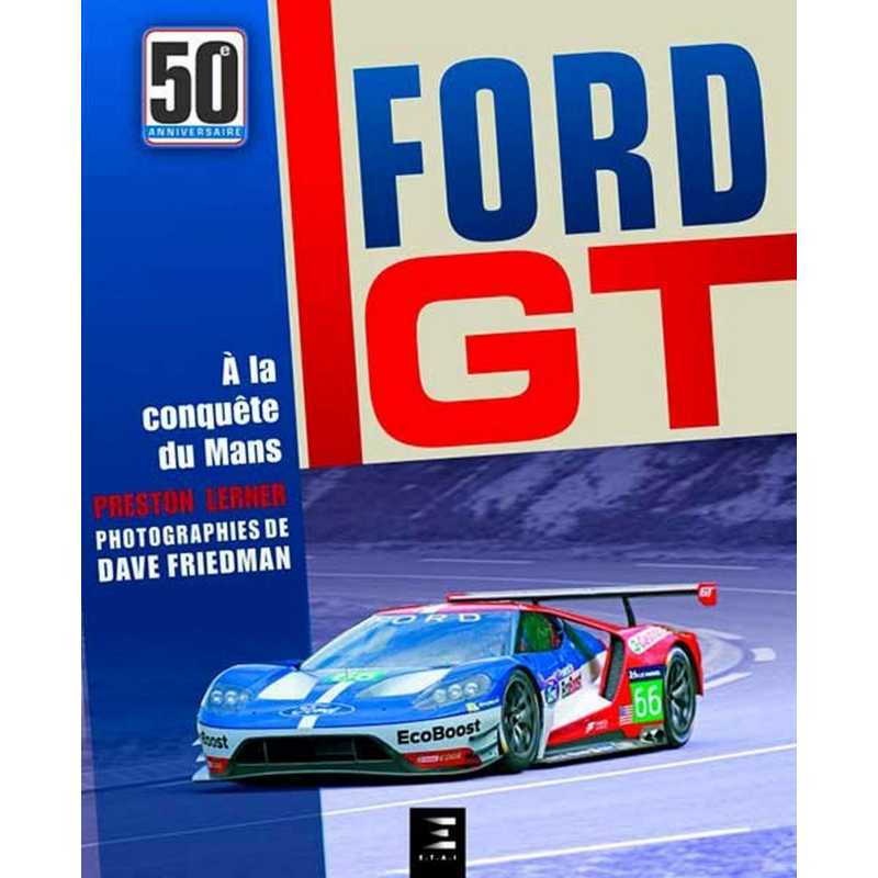 FORD GT 50 ANS A LA CONQUÊTE DU MANS | 9791028301187 |