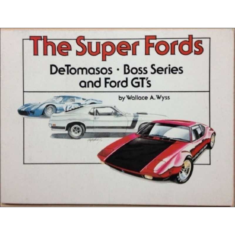 THE SUPER FORDS DETOMASOS . BOSS SERIES AND FORD GT's | THE SUPER FORDS |