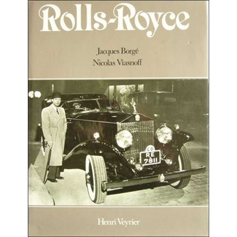Rolls Royce De Jacques Borgé, Nicolas Viasnoff Ed. Henri Veyrier | Rolls Royce Borgé |