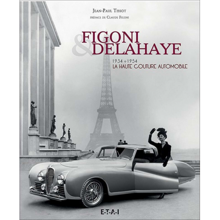 Figoni et Delahaye 1934-1954 la haute couture automobile | 9782726896761 |