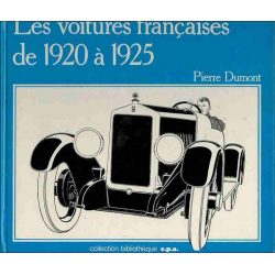 Les Voitures françaises de 1920 à 1925 De Pierre Dumont Ed. EPA | 9782851200570 |