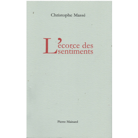 L'écorce des sentiments De Christophe Massé | 9782913751293 |