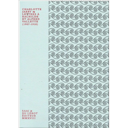 CHARLOTTE JARRY, LETTRES A RACHILDE ET ALFRED VALLETTE 1907-1918 | 9782355481314 |