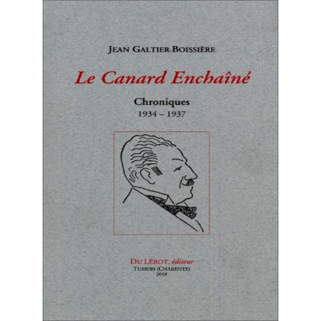 Le Canard Enchaîné Chroniques 1934-1937 jean Galtier-Boissière | 9782355481260 |