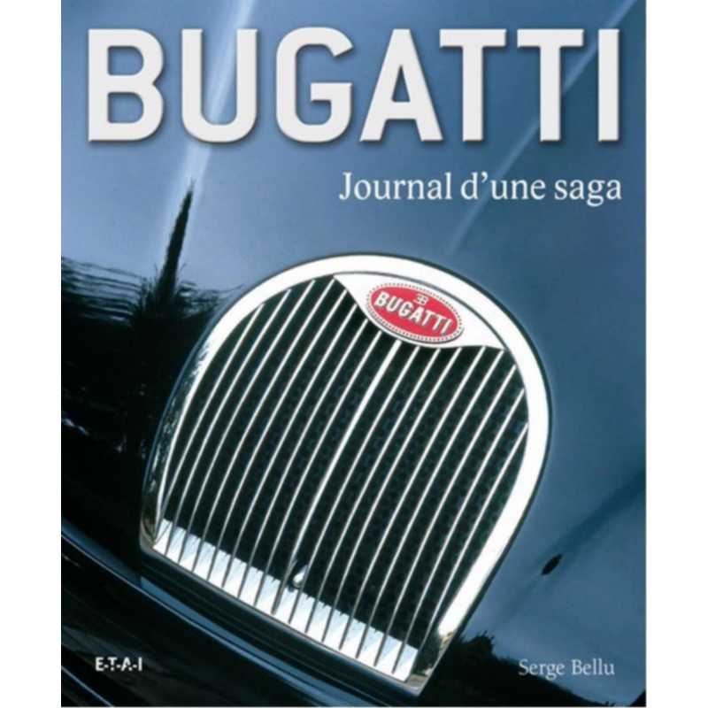 Bugatti : journal d'une saga De Serge Bellu Ed. ETAI | 9782726888094 |