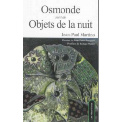 Osmonde Suivi De Objets De La Nuit de Jean Paul Martino Ed. Les Hauts-Fonds | 9782919171071 |