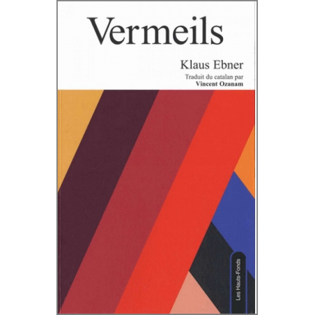 Vermeils, de Klaus Ebner Ed. Les Hauts-Fonds | 9782919171095 |
