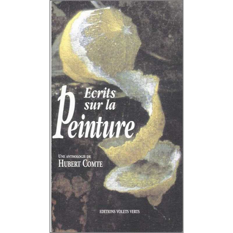 Écrits sur la peinture de Hubert COMTE Ed. volets Verts | 9782910090050 |