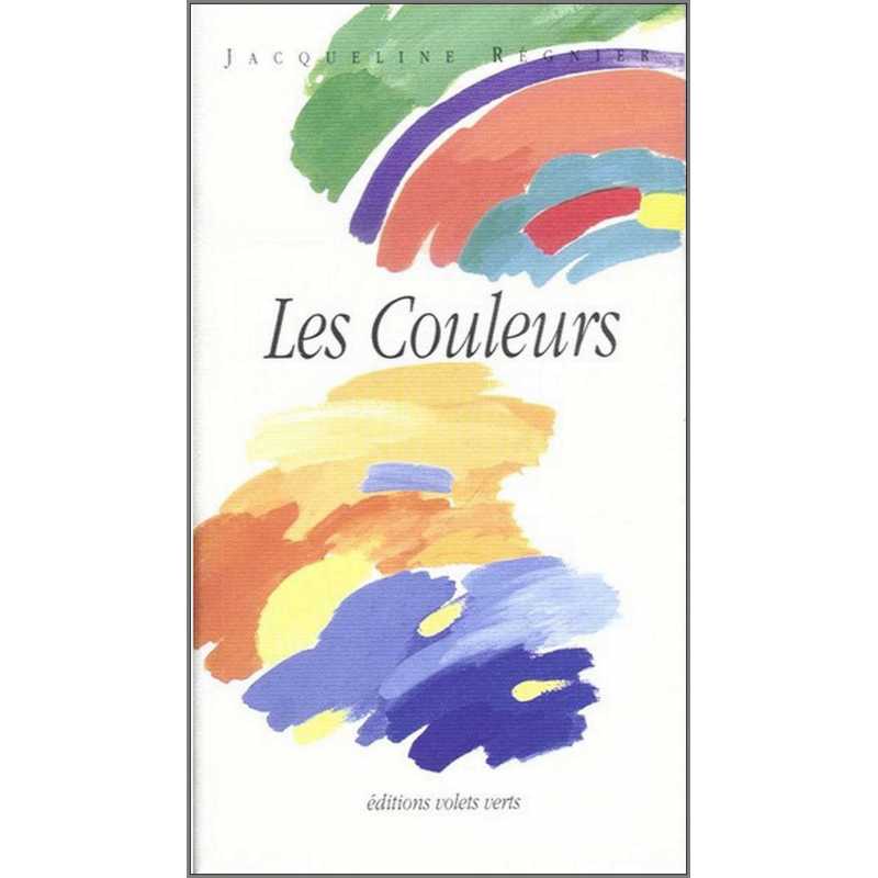 Les Couleurs de Jacqueline REGNIER Ed. volets Verts | 9782910090142 |