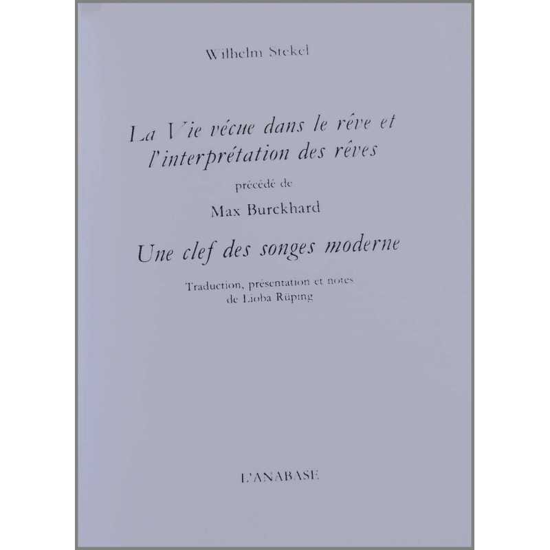 La vie vécue dans le rêve et l'interprétation des rêves De Wilhelm Stekel Ed. l'Anabase | 9782909535067 |