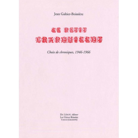 LE PETIT CRAPOUILLOT de JEAN GALTIER-BOISSIERE | LE PETIT CRAPOUILLOT |