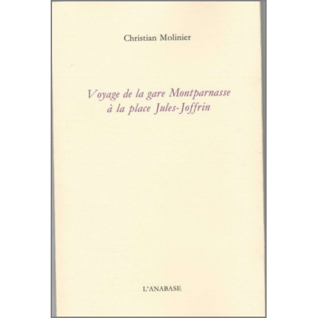 Voyage de la gare Montparnasse à la place Jules-Joffrin de Christian Molinier Ed. L'Anabase | 9789095353888 |