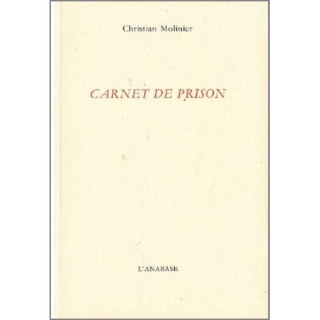 Carnet de prison de Christian Molinier Ed. L'Anabase | 9782909535401 |