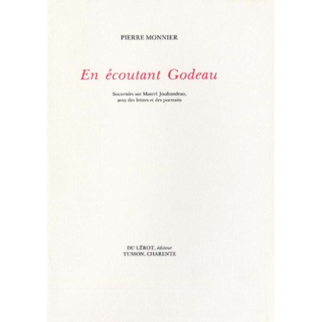 EN ECOUTANT GODEAU de PIERRE MONNIER | EN ECOUTANT GODEAU |