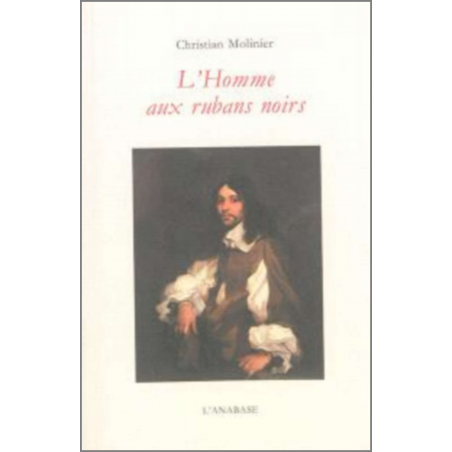 L'homme aux rubans noirs de Christian Molinier Ed. l'Anabase | 9782909535371 |