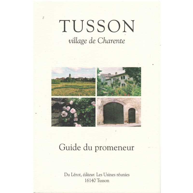 TUSSON VILLAGE DE CHARENTE - GUIDE DU PROMENEUR | TUSSON VILLAGE |