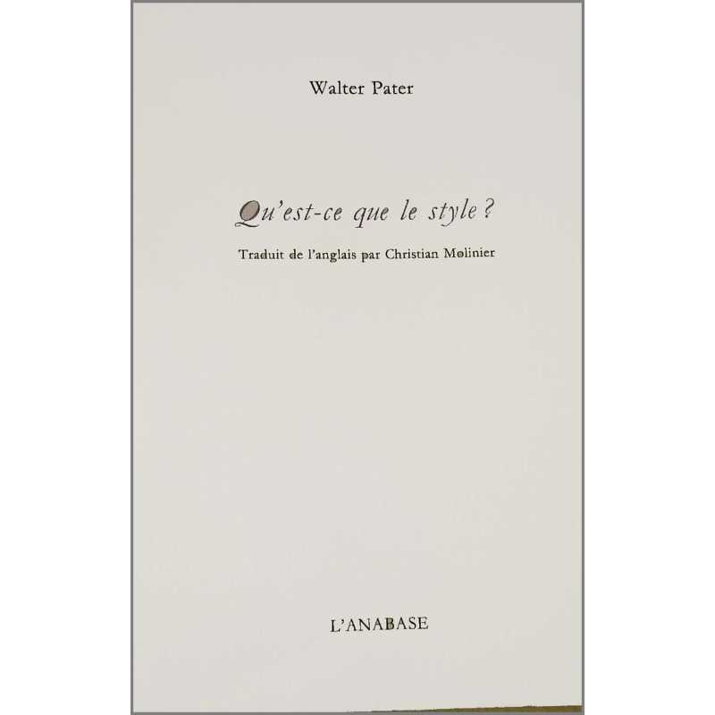 Qu'est-ce que le style ? de Walter Pater Ed. l'Anabase | 9782909535074 |
