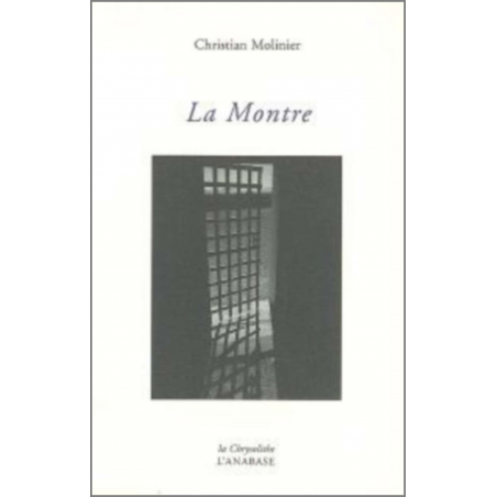 La montre de Christian Molinier Ed. l'Anabase | 9782909535319 |