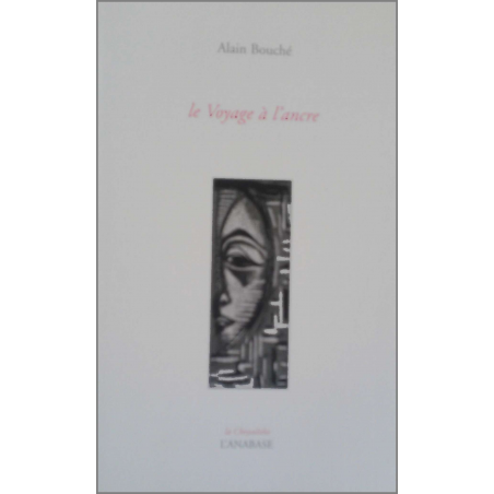 Le voyage à l'ancre de Alain Bouché Ed. l'Anabase | 9782909535135 |