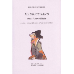 MAURICE SAND MARIONNETTISTE de BERTRAND TILLIER | MAURICE SAND |