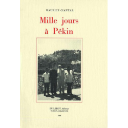 MILLE JOURS A PÉKIN de MAURICE CIANTAR | MILLE JOURS A PÉKIN |
