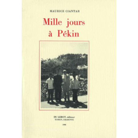 MILLE JOURS A PÉKIN de MAURICE CIANTAR | MILLE JOURS A PÉKIN |