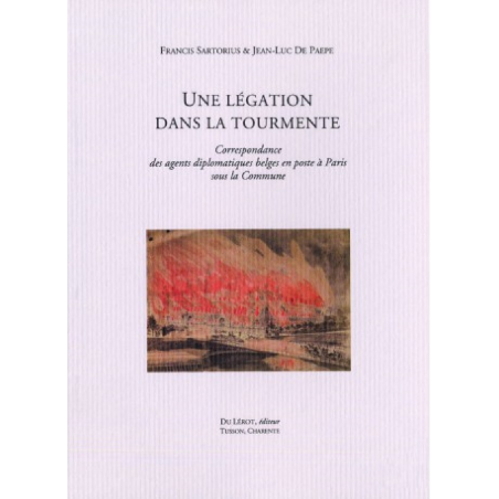 UNE LÉGATION DANS LA TOURMENTE de F. SARTORIUS et J-L De PAEPE | UNE LEGATION |