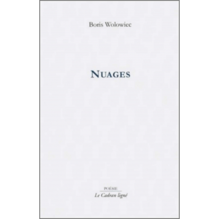 Nuages De Boris Wolowiec Ed. Cadran ligné | 9782954369617 |