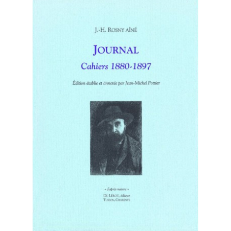 JOURNAL CAHIERS 1880-1897 de J.H ROSNY AÎNÉ | JOURNAL CAHIERS |