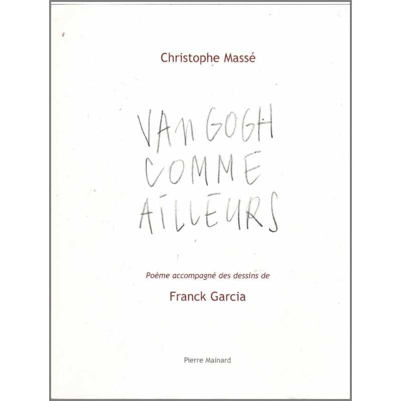 Van Gogh comme ailleurs De Christophe Massé | 9782913751576 |