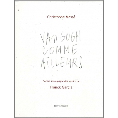 Van Gogh comme ailleurs De Christophe Massé | 9782913751576 |