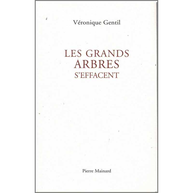 Les grands arbres s'effacent De Véronique Gentil | 9782913751552 |