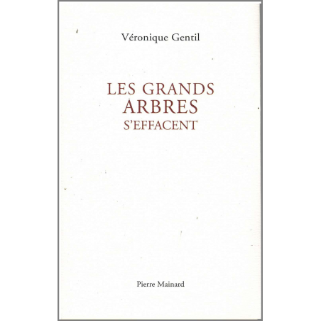 Les grands arbres s'effacent De Véronique Gentil | 9782913751552 |