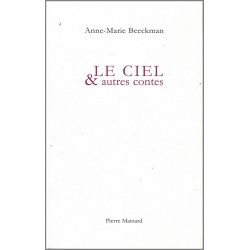 Le ciel : et autres contes De Anne-Marie Beeckman | 9782913751521 |