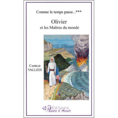 Olivier et les maîtres du Monde de Camille VALLEIX Ed. Valeurs d'Avenir | 9791092673067 |