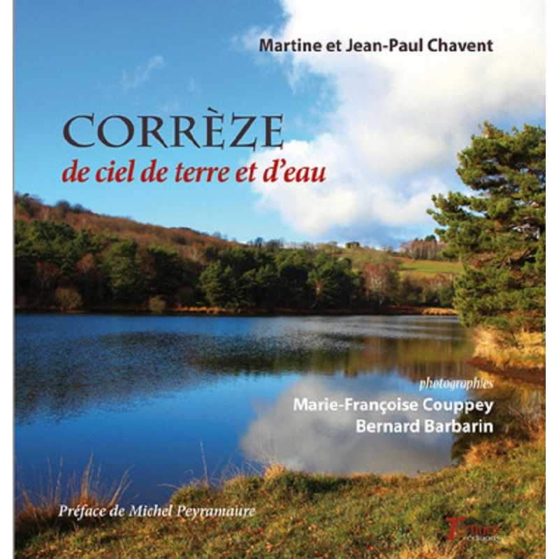 Corrèze de ciel de terre et d'eau Ed. Tertium 9782368482872