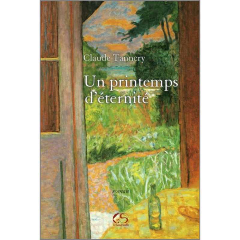 Un printemps d'éternité De Claude Tannery Ed. Le Grand souffle | 9782916492131 |