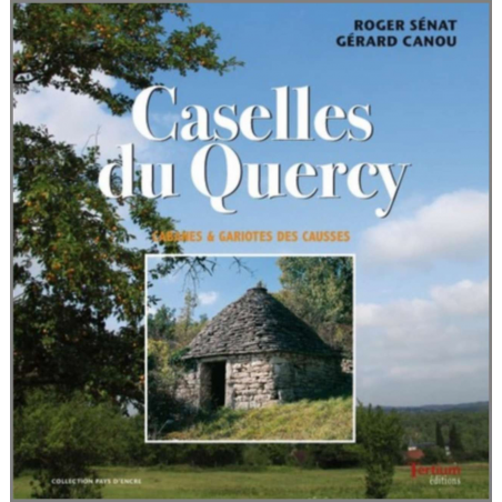 Caselles du Quercy (cabanes et gariotes) De Roger Sénat Ed. Tertium | 9782916132419 |