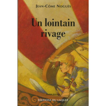 Un lointain rivage De Jean-Côme Noguès Ed. Tertium | 9782845230897 |