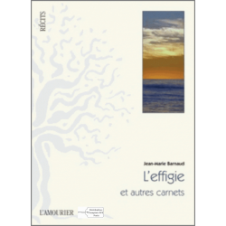 L'effigie : et autres carnets De Jean-Marie Barnaud Ed. Amourier | 9782915120820 |