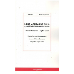 Ils ne mouraient plus... mais étaient-ils encore vivants ? De Daniel Dalmaroni Ed. les Cygnes | 9782369442844 |