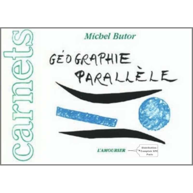 Géographie parallèle De Michel Butor Ed. Amourier | 9782911718182 |