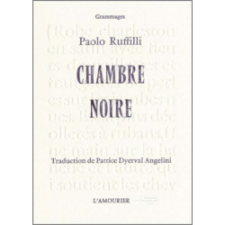 Chambre noire : poèmes De Paolo Ruffilli Ed. Amourier | 9782915120264 |