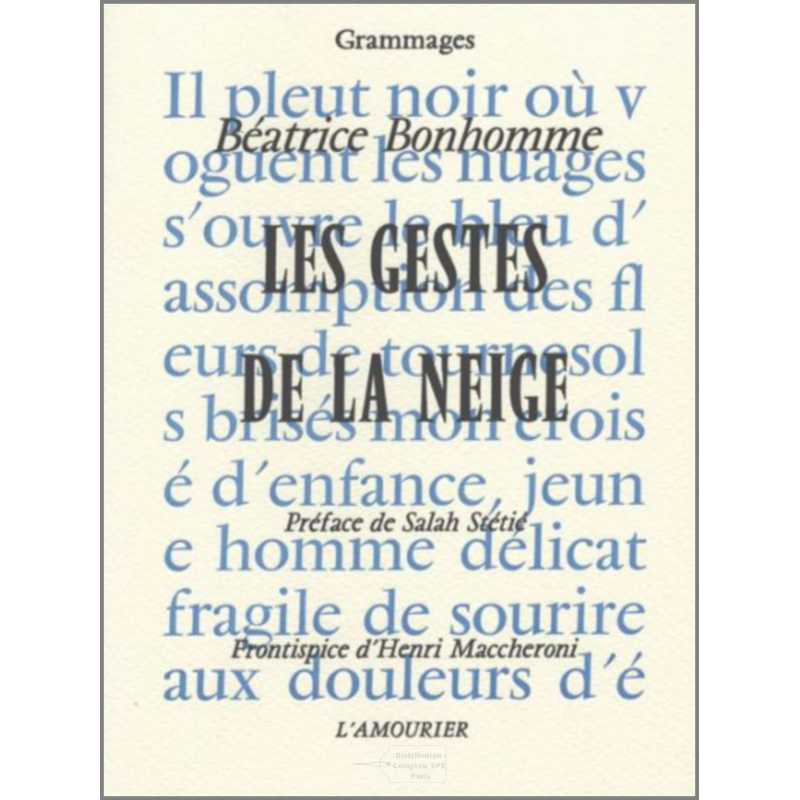 Les gestes de la neige De Béatrice Bonhomme Ed. Amourier | 9782911718151 |