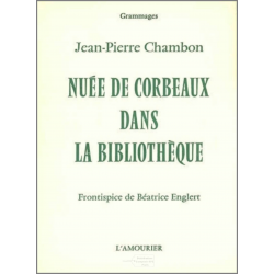 Nuée de corbeaux dans la bibliothèque De Jean-Pierre Chambon Ed. Amourier | 9782915120387 |