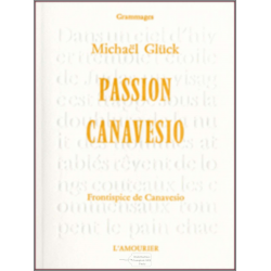 Passion Canavesio : moi, Judas De Michaël Glück Ed. Amourier | 9782915120677 |