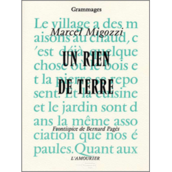 Un rien de terre De Marcel Migozzi Ed. Amourier | 9782911718410 |