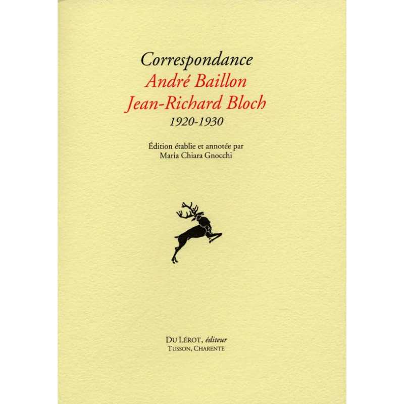 CORRESPONDANCE 1920-1930 ANDRE BAILLON, JEAN-RICHARD BLOCH | 9782355480287 |