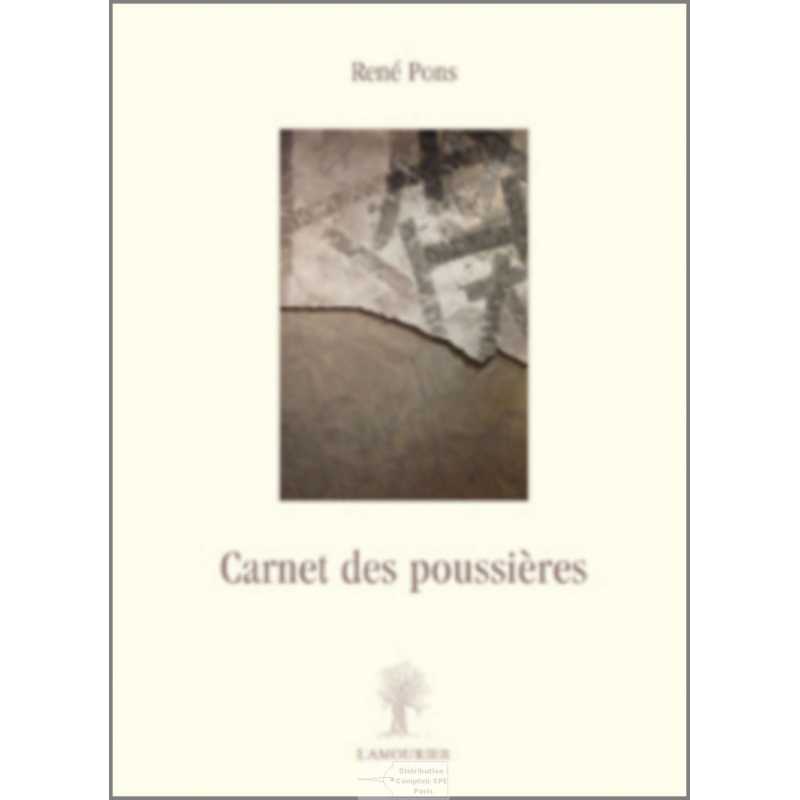 Carnet des poussières De René Pons Ed. Amourier | 9782915120660 |